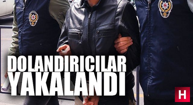 Ailece dolandırıcılık yapan şahıslar yakalandı