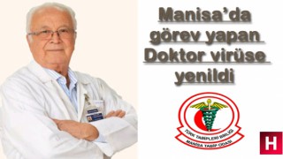 Manisa'da görev yapan Doktor virüse yenildi